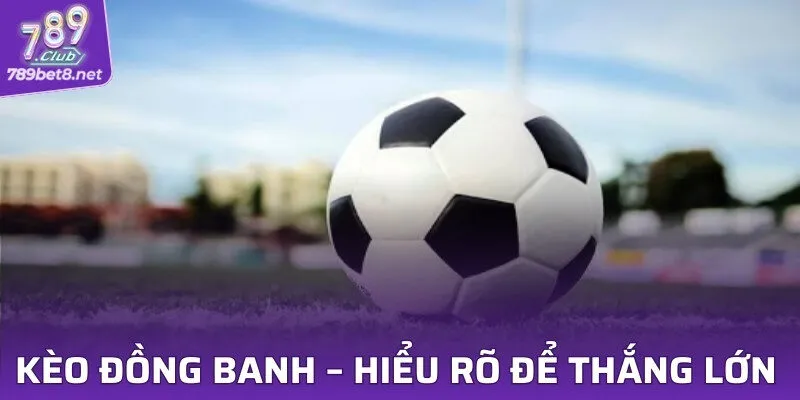 Kèo đồng banh